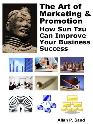 cover image of The Art of Marketing & Promotion--How Sun Tzu Can Improve Your Business Success